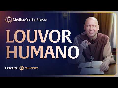 FREI GIlSON-MEDITAÇÃO DA PALAVRA
