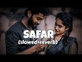 Safar Slowed Reverb Juss X MixSingh Instagram Trending Safar Juss SlowedReverb Lofi