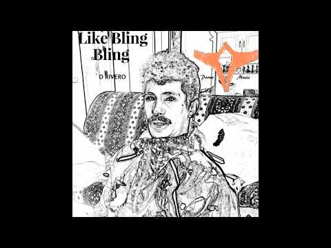 D Rivero - Like bling bling