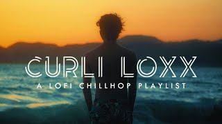 A lofi chillhop playlist | Best of Curli Loxx 🌅