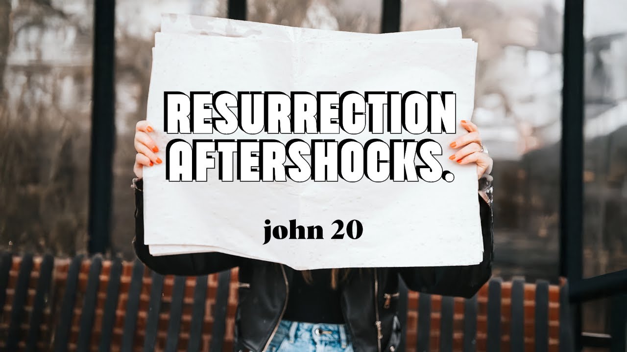Resurrection aftershocks