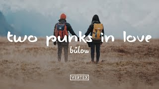 bülow – Two Punks In Love