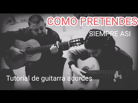 Cómo Pretendes - Siempre asi