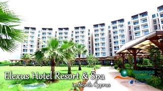 Elexus Hotel Resort & Spa in North Cyprus