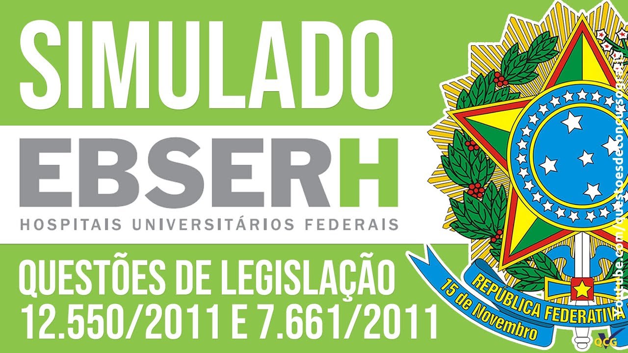 Simulado Legislação da EBSERH - Questões Lei 12.550/2011 e 7.661/2011