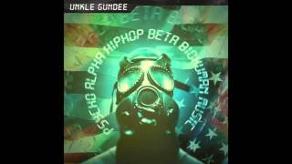 Unkle Gundee - PsychoAlphaHipHopBetaBioHumanMusic