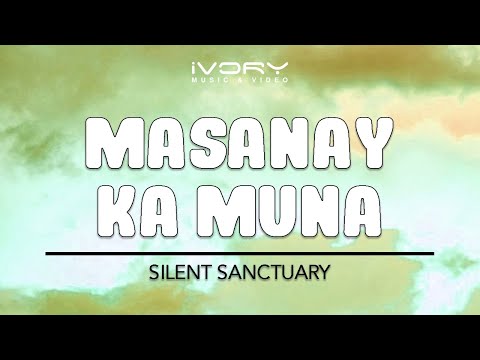 Masanay Ka Muna - Silent Sanctuary