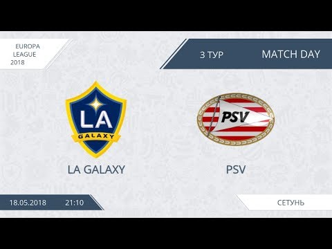 AFL18. Europa League. Day 3. Group C. LA Galaxy - PSV