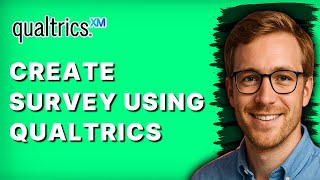 How to Create Survey Using Qualtrics [2026 Full Guide]
