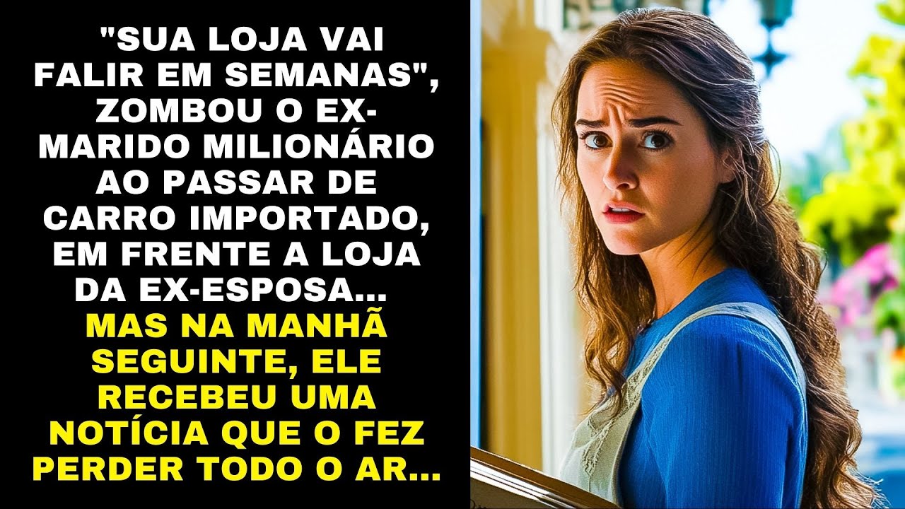 ♦️EX-MARIDO MILIONÁRIO ZOMBOU DA DA EX-ESPOSA NO DIA SEGUINTE, ELE VÊ NOTÍCIA QUE O FAZ PERDER O AR