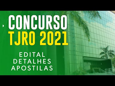 CONCURSO TJRO 2021 - Edital, Inscrição e Apostilas para o Tribunal de Justiça