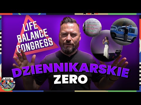 DZIENNIKARSKIE ZERO: LIFE BALANCE CONGRESS