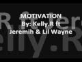 Kelly Rowland - Motivation ft. Jeremih & Lil Wayne ...