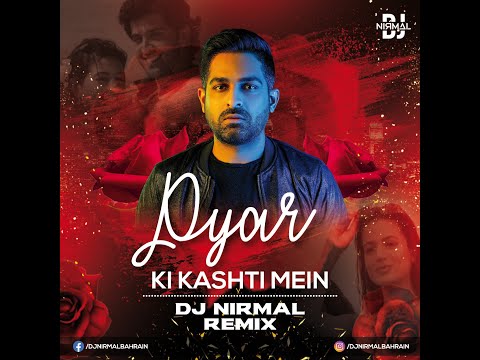 Kaho Naa Pyaar Hai - Pyar Ki Kashti Mein (DJ Nirmal Bahrain Remix)