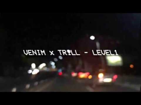 VENIM x TRILL - LEVEL1 (Official Teaser)
