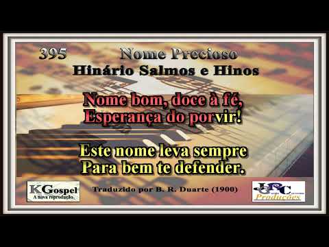 395 Nome Precioso Salmos e Hinos Karaokê