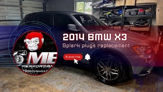 How to change the Spark plugs on a 2014 BMW  X3 F25 N20.
