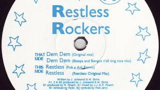 Restless Rockers - Dem Dem (Bleeps And Bongos N'All Ting Nice Mix)