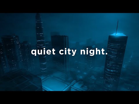 quiet city night.