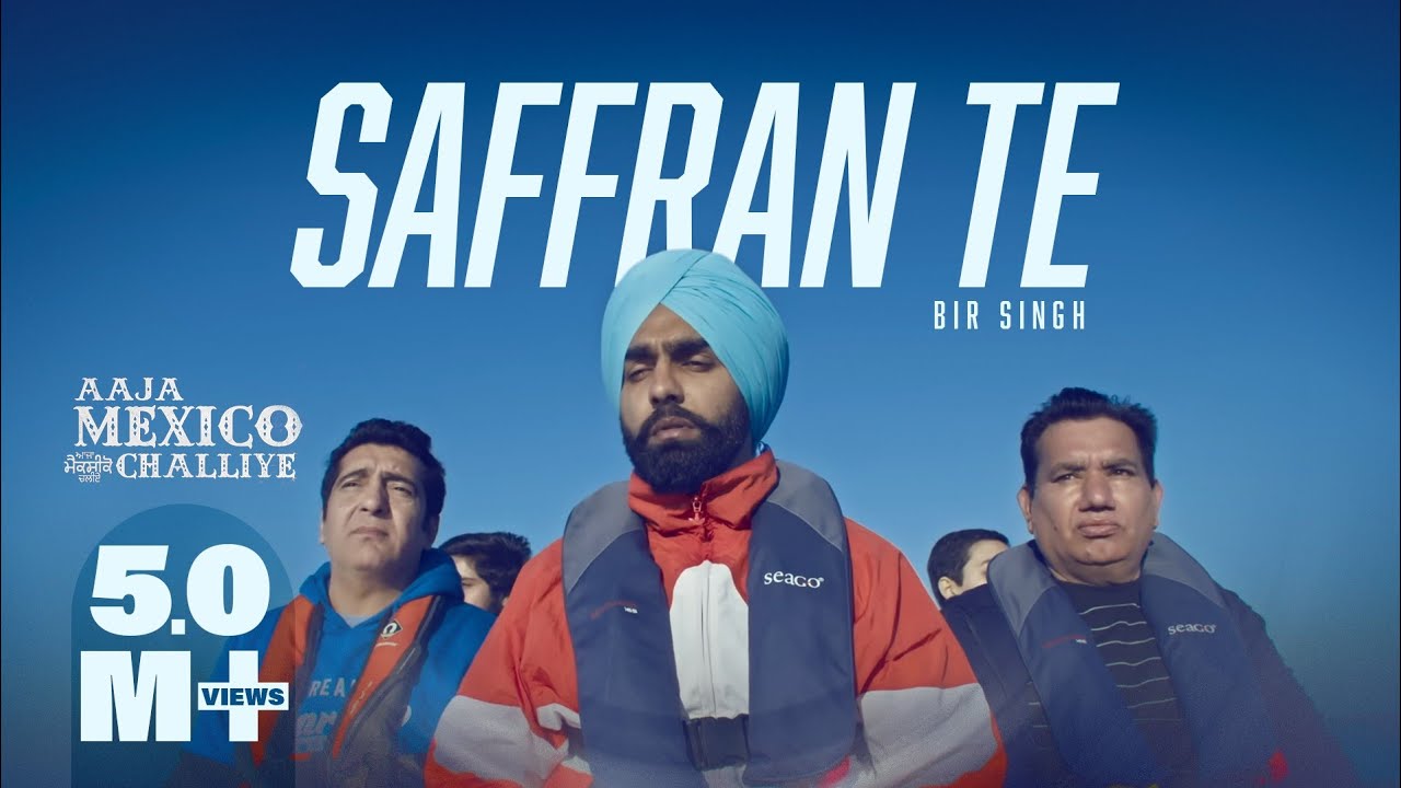 Saffran Te Lyrics - Bir Singh | Aaja Mexico Challiye