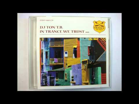 DJ Ton T.B. - In Trance We Trust 008