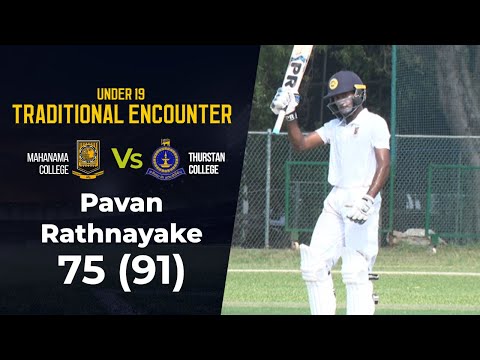 Pavan Rathnayake 75 (91) Vs Thurstan College