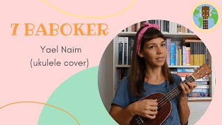 Uku do Mundo - 7 BABOKER - Yael Naim - Ukulele Cover - Israel