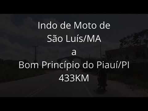 Indo de Moto de São Luíz/MA a Bom Princípio do Piauí/PI - 433KM