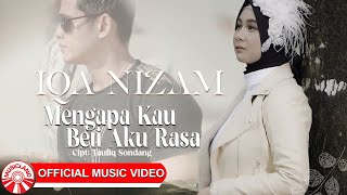 Download lagu Iqa Nizam - Mengapa Kau Beri Aku Rasa [  HD] mp3
