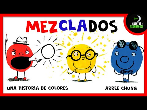 Mezclados | Una Historia de Colores | Cuentos Para Dormir Español @cuentosasombrososinfantiles