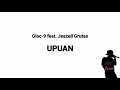 Gloc-9 feat. Jeazell Grutas - Upuan (Lyrics)