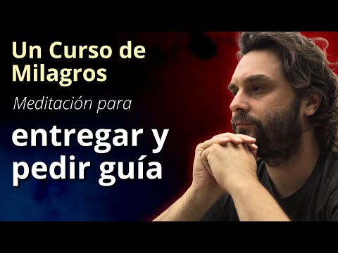 A Course in Miracles - Meditation to give and ask for guidance