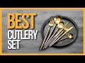 ✅ TOP 5 Best Cutlery Sets | Best Silverwares - Blackfriday and Cyber Monday Sale 2023!!