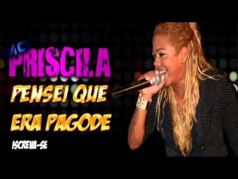 MC PRISCILA - PENSEI QUE ERA PAGODE - DJ CORVINHA E RENAN