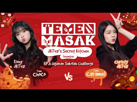 TEMEN MASAK EP.3: JAJANAN SEKOLAH CHALLENGE - Fiony JKT48 vs Christy JKT48 | 16 Desember 2025