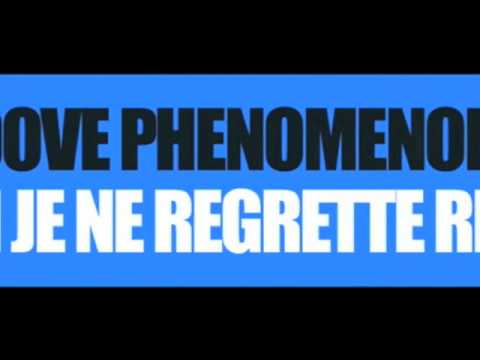 Official - Groove Phenomenon - 'Non, je ne regrette rien' (Original Club Mix)