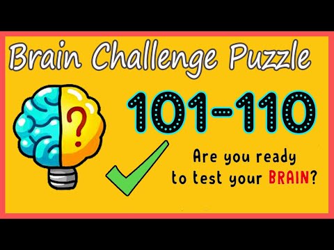 Brain Challenge Puzzle Level 101 102 103 104 105 106 107 108 109 110 Walkthrough Solution