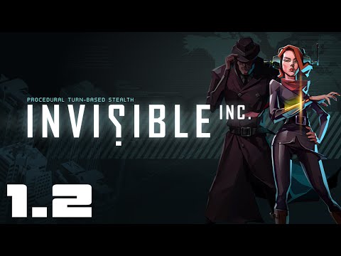 Hack Everything! - Let's Play Invisible Inc - Part 1-2