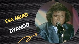 DYANGO - ESA MUJER