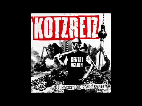 Kotzreiz  - Du machst die Stadt kaputt FULL ALBUM