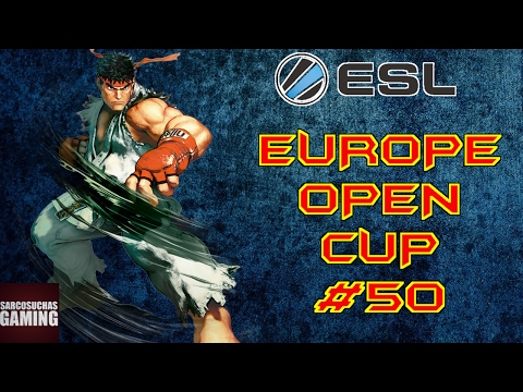 Street Fighter V - ESL Europe Open Cup #50