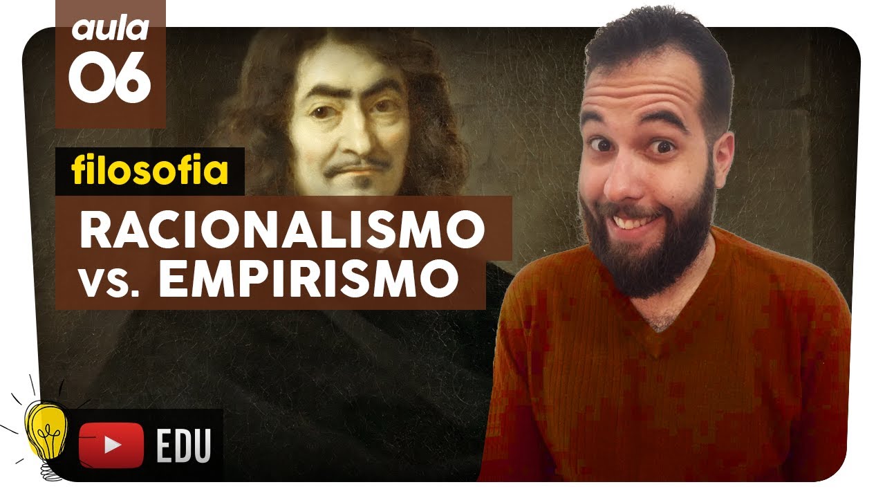 TEORIA DO CONHECIMENTO | Racionalismo vs. Empirismo | Filosofia - aula #6 | Extensivo Enem 2019