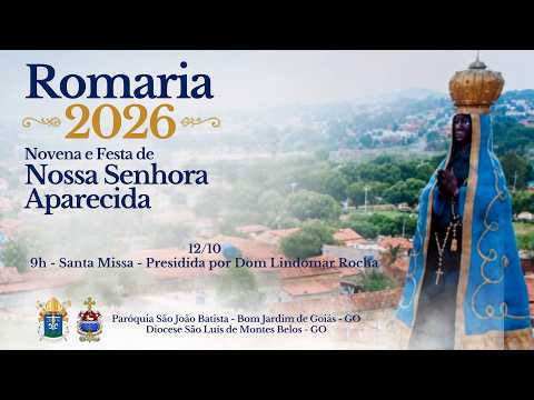 Romaria 2026 - Santa Missa e Festa de Nossa Senhora Aparecida - Bom Jardim de Goiás - 12/ 10 / 2026