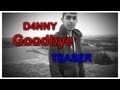 D4NNY - Goodbye (Teaser) 
