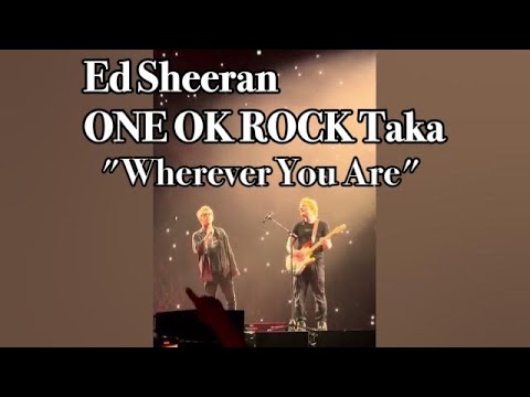 Ed Sheeran x ONE OK ROCK Taka unexpectedly duetted "Wherever You Are" @ Tokyo Dome, Japan 2024-01-31