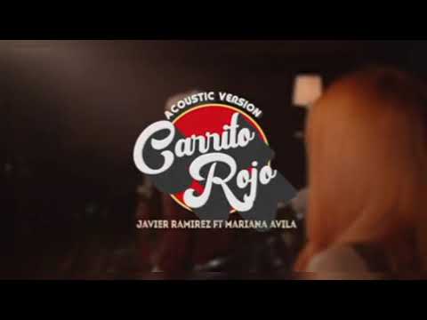 Carrito rojo (versión acústica) (letra)- Mariana ft Javier Ramirez