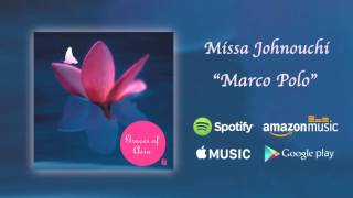 Marco Polo - Missa Johnouchi / Graces of Asia (Official Audio)