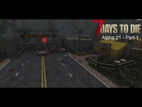 7 Days To Die Alpha 21 Experimental - Part 1 : New Checkpoint POI & New Trader!