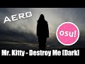 osu! - Mr. Kitty - Destroy Me [Dark] DoubleTime ...