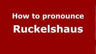 How to pronounce Ruckelshaus
